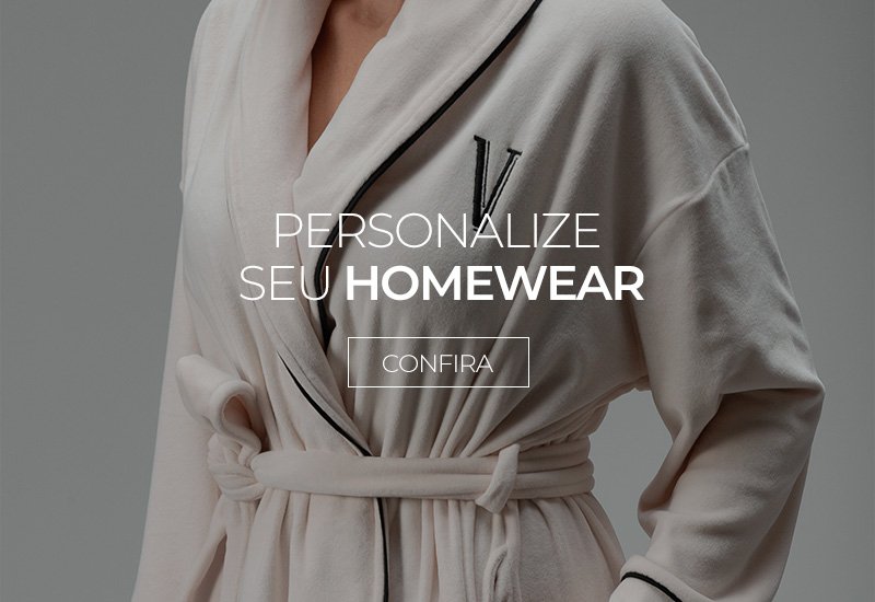 personalize seu homewear